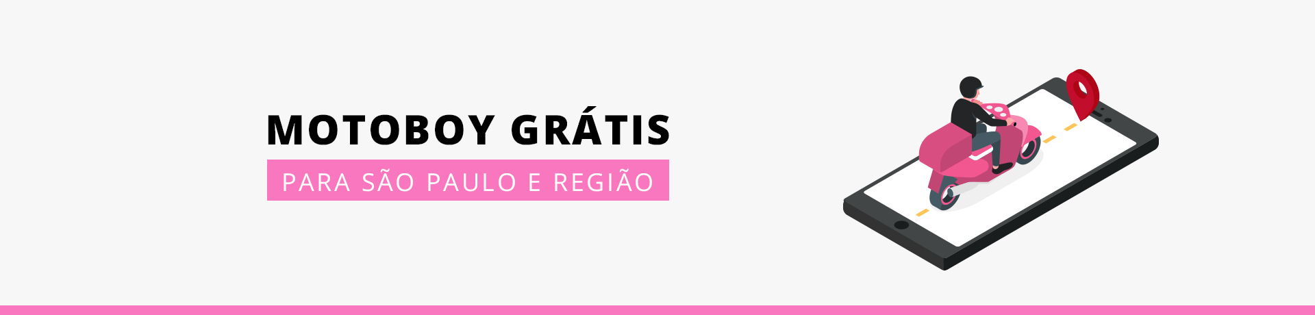 Frete grátis para São Paulo e região
